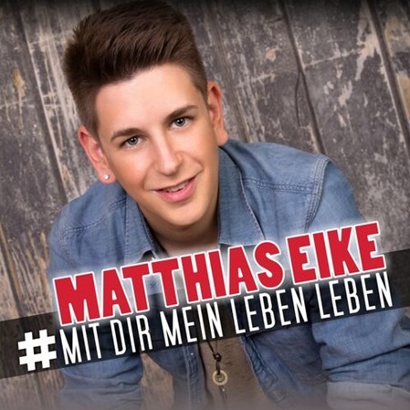 Matthias EIke: Mit dir mein Leben leben